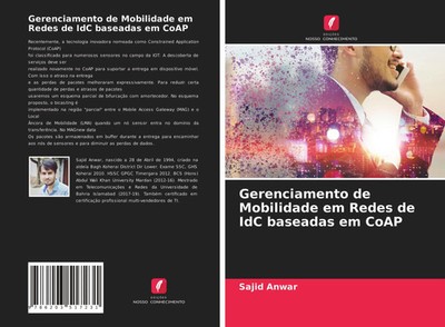 Sajid Anwar | Gerenciamento de Mobilidade em Redes de IdC baseadas em CoAP