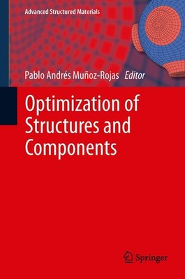 Optimization of Structures and Components Pablo Andrés Muñoz-Rojas