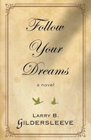 Larry B. Gildersleeve | Follow Your Dreams | Taschenbuch | Englisch (2019)