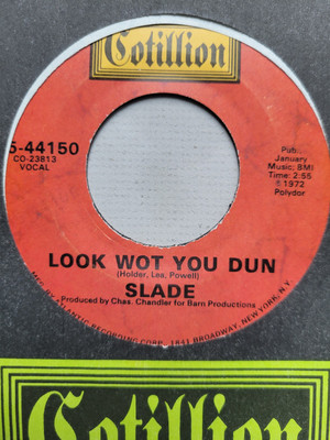 Nos 45 -SLADE -Look Wot You Dun / Candidate -1972 Cotillion 45-44150