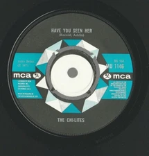The Chi-Lites – Have You Seen Her - MCA Records - 7" Vinyl - 1971
