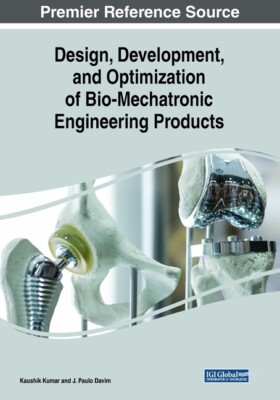 Design, Development, And Optimization Of Bio-Mechatronic Engineering Produc...