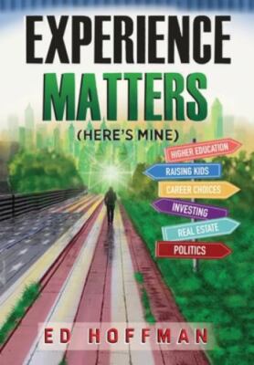 Experience Matters: (Here's Mine) by Hoffman, Ed