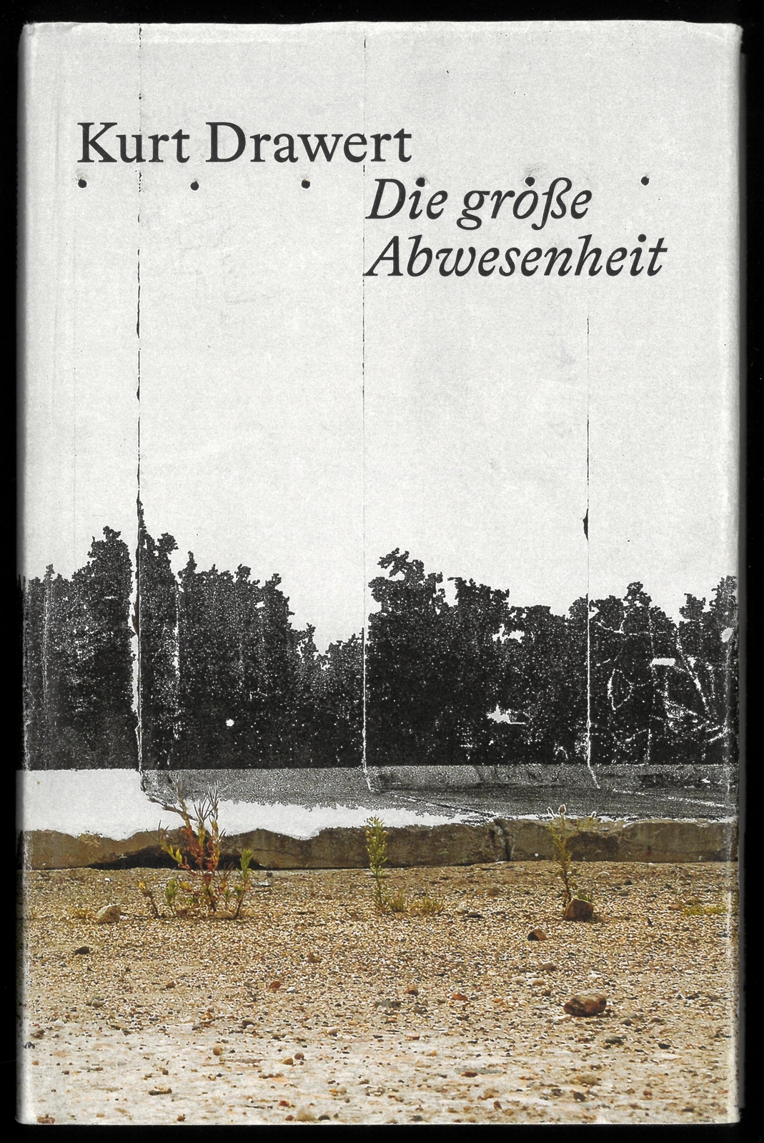 Thumbnail - Kurt Drawert | Die Große Abwesenheit | Buch | Deutsch (2022) | 200 S.