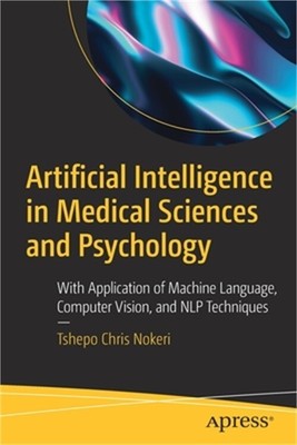 Artificial Intelligence in Medical Sciences and Psychology: With Application of