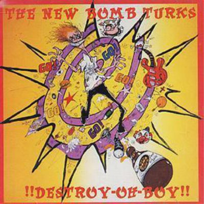 The New Bomb Turks Destroy-Oh-Boy! (CD) Album (US IMPORT)