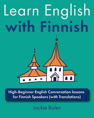 Learn English with Finnish: High-Beginner English Conversation lessons for Finni