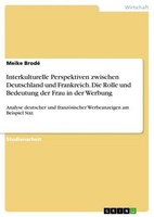 Interkulturelle Perspektiven Zwischen Deutschland Und Frankreich. Die Rolle Und