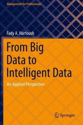 Von Big Data zu intelligenten Daten: Eine angewandte Perspektive