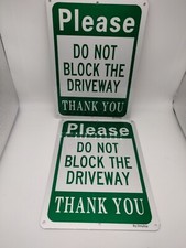 2 Please Do Not Block the Driveway Thank You  Heavy-Gauge Aluminum Sign UV