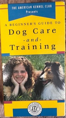 A Beginner's Guide to Dog Care and Training VHS 1993 Educational AKC