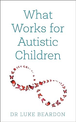 What Works For Autistic Children Luke Beardon - Image 4