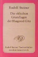 Die Okkulten Grundlagen Der Bhagavad Gita | Steiner, Rudolf | Kartoniert