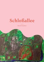 SchloßAllee Bernd Schubert Taschenbuch 184 S. Deutsch 2022 Books On Demand Gmbh