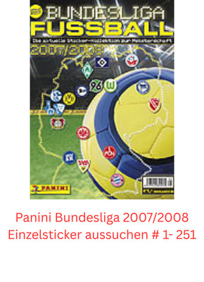Panini Bundesliga 2007/2008 Einzelsticker aussuchen # 1- 251