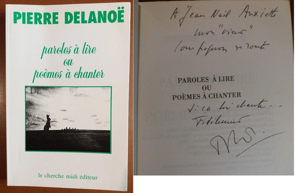 C1 Pierre DELANOE Paroles a Lire ou Poemes a Chanter 1990 Envoi DEDICACE Signed - Photo 1/1