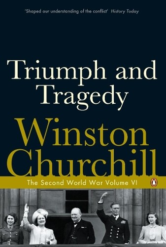 Winston Churchill Triumph and Tragedy (Tascabile)