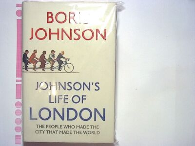 Boris Johnson  - Johnson s Life of London Hardcover New