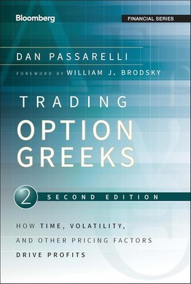 Trading Options Greeks 2nd Edition by Dan Passarelli Paperback