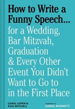 How to Write a Funny Speech . . . : For a Wedding, Bar Mitzvah, Graduation & ...