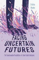 Facing Uncertain Futures Cristina Rhodes Taschenbuch Einband - Flex.(Paperback)