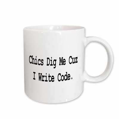 3dRose Chics Dig Me Cuz I Write Code Programmer Coder Computer Geek Humor Design