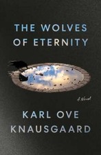 The Wolves of Eternity by Karl Ove Knausgaard: Used