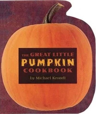 The Great Little Pumpkin Cookbook - Paperback By Krondl, Michael - VERY GOOD