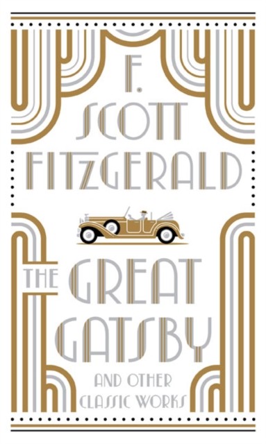 The Great Gatsby and Other Classic Works by F. Scott Fitzgerald (Hardback Book)