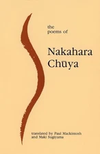 Nakahara Chuya The Poems of Nakahara Chuya (Paperback) (UK IMPORT)