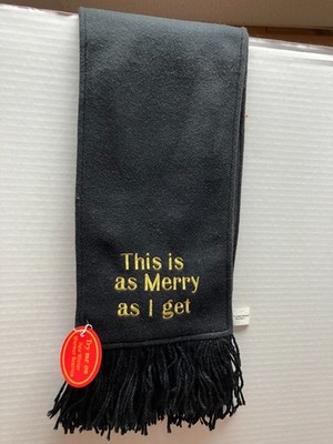Black Novelty Holiday Scarf ''This is as Merry as I get'' New w/tags Happy Holiday