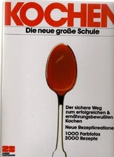KOCHEN. DIE NEUE GROSE SCHULE - 1000 FABFOTOS 2000 REZEPTE By Arnold Zabert