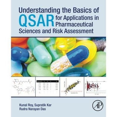 Understanding the Basics of QSAR for Applications in Pharmaceutical Sciences an 