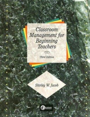 Classroom Management for Beginning Teachers by Jacob, Shirley