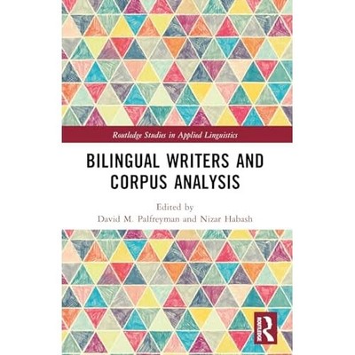 Bilingual Writers and Corpus Analysis (Routledge Studie -  NEW David Palfreyma 2