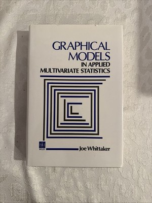 Graphical Models in Applied Multivariate Statistics, Hardcover by Whittaker, ...