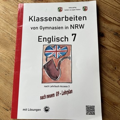 Englisch 7 (English G Access 3), Klassenarbeiten von Gymnasien in NRW mit...