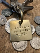Big Lebowski THE DUDE keytag inspired keytag Fob “these Are Our Concerns Dude”