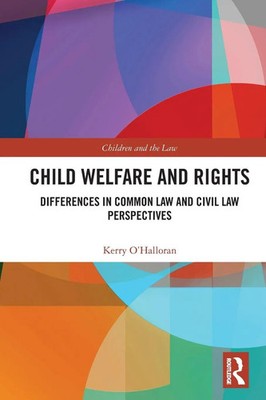 Child Welfare and Rights Differences in Common Law and Civil Law Perspectives