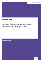 Christian Funk | Law And Practice Of Private Health Insurance And Managed Care