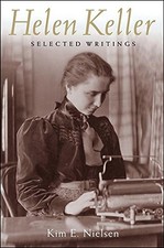 HELEN KELLER: SELECTED WRITINGS (THE HISTORY OF By Kim E. Nielsen - Hardcover VG