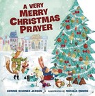 A Very Merry Christmas Prayer by Bonnie Rickner Jensen (Board book, 2015)