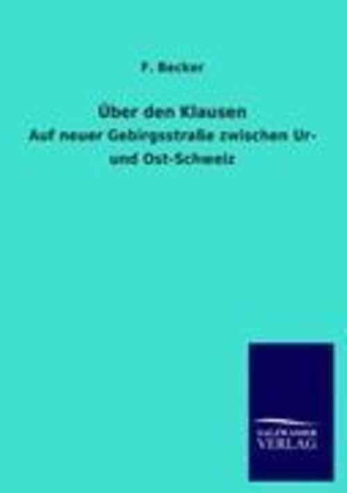 Thumbnail - F. Becker | Über Den Klausen | Taschenbuch | Deutsch (2012) |
