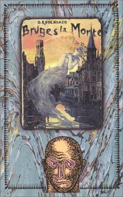 BRUGES-LA-MORTE (ATLAS PRESS) By Georges Rodenbach & Thomas Watson Duncan