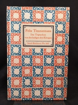 Das Triptychon von den Heiligen drei Königen. Insel-Bücherei Nr.: 362. Felix Tim