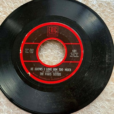 The Paris Sisters - He Knows I Love him Too Much 45rpm VG+ R67
