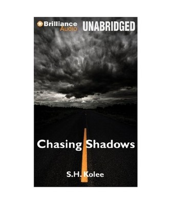 Chasing Shadows, S. H. Kolee