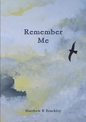 Matthew R Brackley | Remember Me | Taschenbuch | Englisch (2016) | [.]