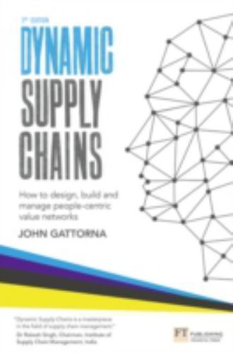 Dynamic Supply Chains : How to Design, Build and Manage People-Centric Value ...