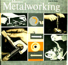 Modern Metalworking: Materials Tools & Procedures by John R.Walker, 1st Ed.